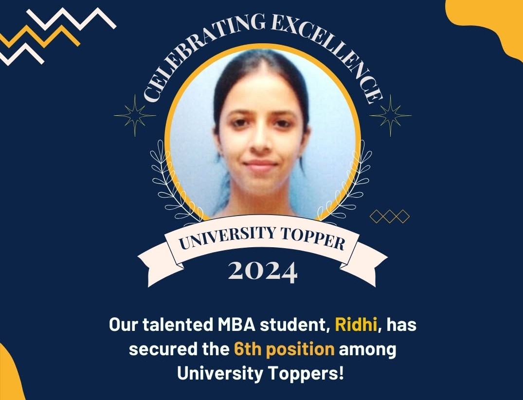 We are proud to announce that one of our MBA students has secured the 6th position among University Toppers!